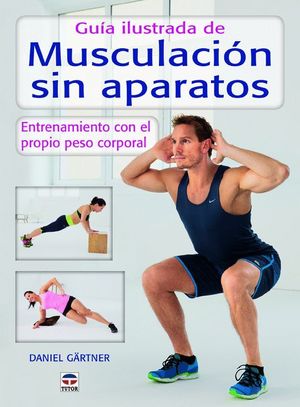 GUIA ILUSTRADA DE MUSCULACION SIN APARATOS