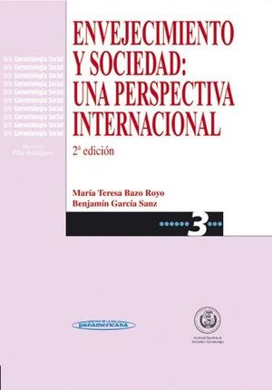 ENVEJECIMIENTO Y SOCIEDAD: UNA PERSPECTIVA INTERNACIONAL. 2ª ED.