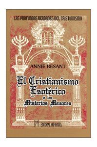 EL CRISTIANISMO ESOTERICO O LOS MISTERIOS MENORES