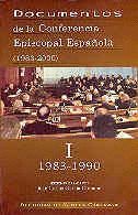 DOCUMENTOS (I) DE LA CONFERENCIA EPISCOPAL ESPAÑOLA 1983-1990