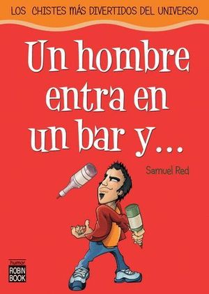 UN HOMBRE ENTRA EN UN BAR Y...