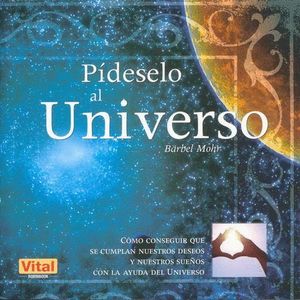 PIDESELO AL UNIVERSO