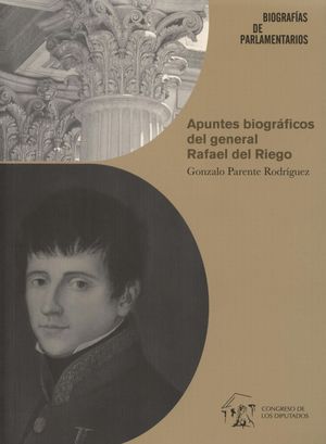 APUNTES BIOGRÁFICOS DEL GENERAL RAFAEL DEL RIEGO