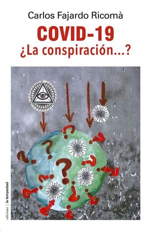 COVID-19, ¿LA CONSPIRACION...?