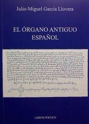 EL ÓRGANO ANTIGUO ESPAÑOL