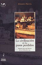 CIVILIZACIÓN DE LOS PASOS PERDIDOS, LA. APUNTES PARA UNA HISTORIA DE LA CIVILIZA