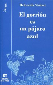EL GORRIÓN ES UN PÁJARO AZUL (2ª EDIC.)