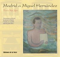 MADRID A MIGUEL HERNÁNDEZ