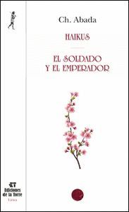 HAIKUS - EL SOLDADO Y EL EMPERADOR