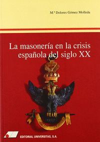 MASONERIA EN LA CRISIS ESPAÑOLA DEL SIGLO XX