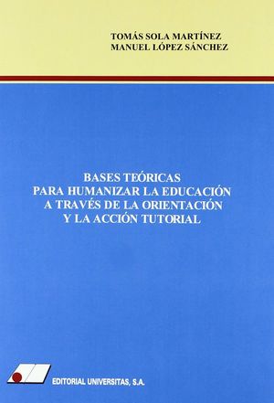 BASES TEORICAS PARA HUMANIZAR LA EDUCACION A TRAVES DE LA