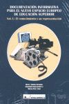 DOCUMENTACI¢N INFORMATIVA PARA EL NUEVO ESPACIO EUROPEO DE EDUCACI¢N SUPERIOR