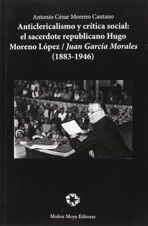 ANTICLERICALISMO Y CRITICA SOCIAL: EL SACERDOTE REPUBLICANO HUGO