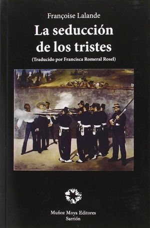 LA SEDUCCION DE LOS TRISTES