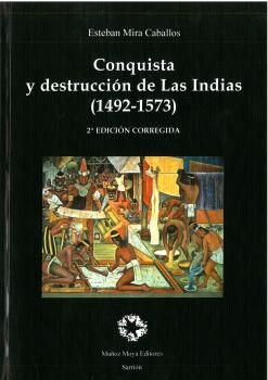 CONQUISTA Y DESTRUCCIÓN DE LAS INDIAS. 2A EDICIÓN