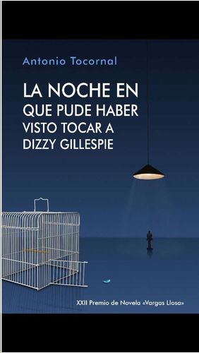 LA NOCHE EN QUE PUDE HABER VISTO TOCAR A DIZZY GILLESPIE