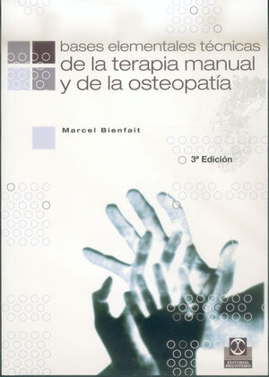 BASES ELEMENTALES TECNICAS DE TERAMIA MANUAL OSTEOPATIA