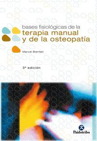 BASES FISIOLOGICAS DE LA TERAPIA MANUAL Y DE LA OSTEOPATIA