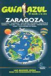 ZARAGOZA GUIA AZUL (2008) CALATAYUD, TARAZONA, SOS REY CATOLICO
