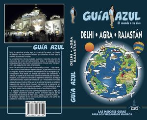 DELHI, AGRA Y RAJASTAN (GUIA AZUL) 2018