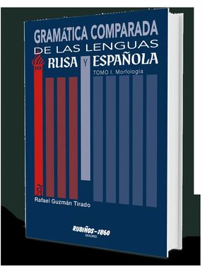 GRAMÁTICA COMPARADA DE LAS LENGUAS RUSA Y ESPAÑOLA