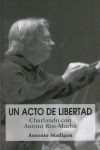 UN ACTO DE LIBERTAD