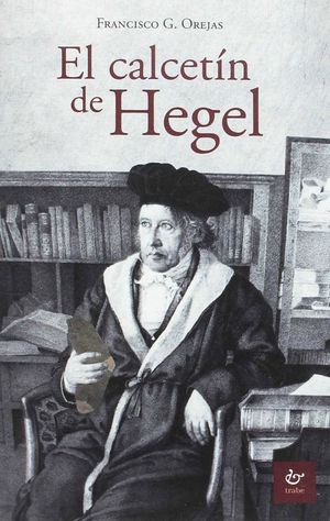 EL CALCETIN DE HEGEL