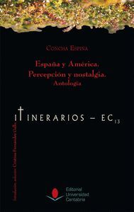 ESPAÑA Y AMÉRICA. PERCEPCIÓN Y NOSTALGIA. ANTOLOGÍA