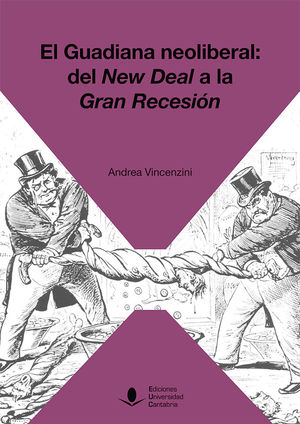 EL GUADIANA NEOLIBERAL, DEL NEW DEAL A LA GRAN RECESIÓN