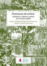 DIMENSIONES DEL CONFLICTO: RESISTENCIA, VIOLENCIA Y POLICÍA EN EL MUNDO URBANO