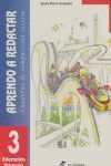 APRENDO A REDACTAR. CUADERNO DE COMPOSICIÓN ESCRITA 3