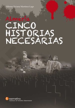 ALMERÍA:CINCO HISTORIAS ALMERIENSES