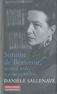 SIMONE DE BEAUVOIR CONTRA TODO Y CONTRA TODOS