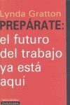 PREPÁRATE: EL FUTURO DEL TRABAJO YA ESTÁ AQUÍ