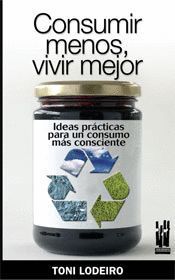 CONSUMIR MENOS, VIVIR MEJOR