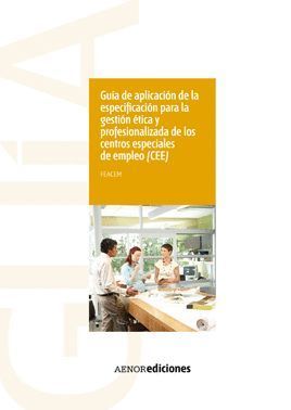 GUÍA DE APLICACIÓN DE LA ESPECIFICACIÓN PARA LA GESTIÓN ÉTICA Y PROFESIONALIZADA