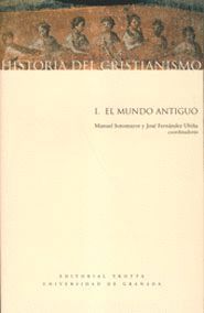 HISTORIA DEL CRISTIANISMO I. EL MUNDO ANTIGUO (T)