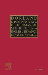 DICCIONARIO DORLAND DE IDIOMAS DE MEDICINA: INGLES ESPAÑOL/ESPAÑO