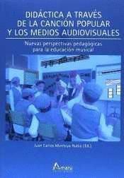 DIDACTICA A TRAVES DE LA CANCION POPULAR Y MEDIOS AUDIOVISUALES