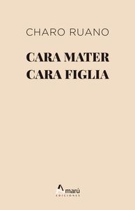 CARA MATER CARA FIGLIA