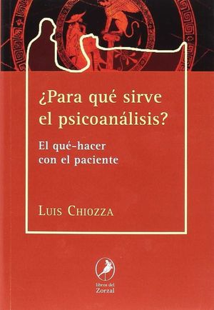 ¿PARA QUÉ SIRVE EL PSICOANÁLISIS?