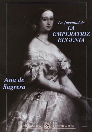 LA JUVENTUD DE LA EMPERATRIZ EUGENIA