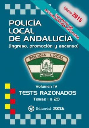 POLICIA LOCAL ANDALUCIA TEST RAZONADOS VOL.IV TEMAS 1 A 20