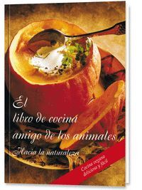 EL LIBRO DE COCINA AMIGO DE LOS ANIMALES (COCINA VEGANA)