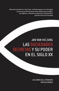 LAS SOCIEDADES SECRETAS Y SU PODER EN EL SIGLO XX