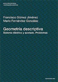 GEOMETRIA DESCRIPTIVA, SISTEMA DIEDRICO Y ACOTADO, PROBLEMAS