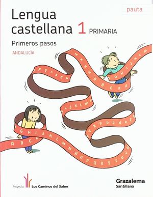 LENGUA PAUTA 1 PRIMARIA LOS CAMINOS DEL SABER
