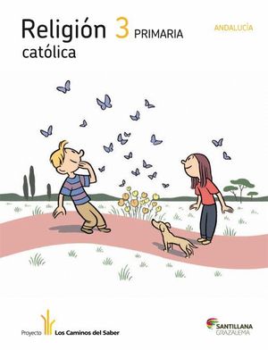 RELIGION CATOLICA 3 PRIMARIA LOS CAMINOS DEL SABER