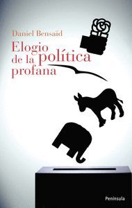 ELOGIO DE LA POLITICA PROFANA