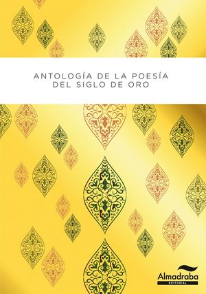 ANTOLOGÍA POÉTICA DEL SIGLO DE ORO